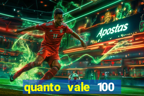 quanto vale 100 pesos em real