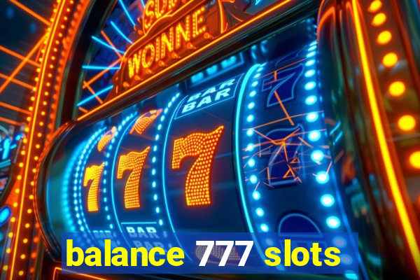 balance 777 slots