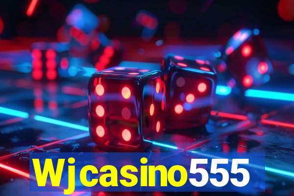 Wjcasino555