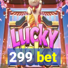 299 bet