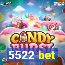 5522 bet