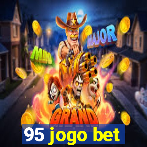 95 jogo bet