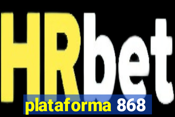 plataforma 868