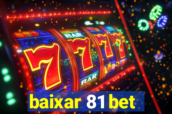 baixar 81 bet