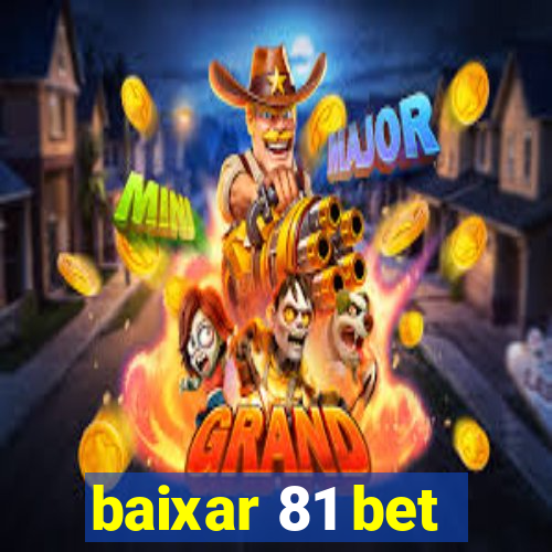 baixar 81 bet