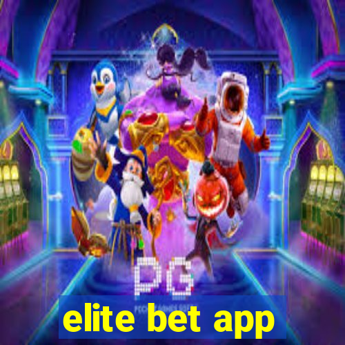 elite bet app