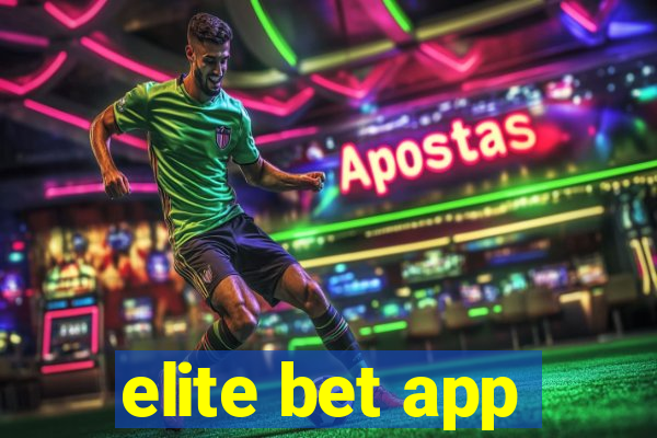 elite bet app