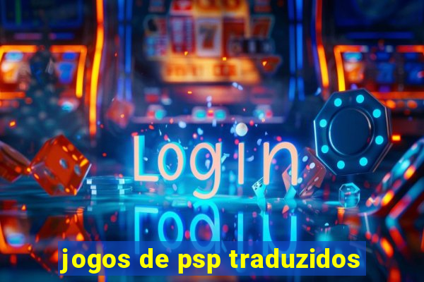 jogos de psp traduzidos