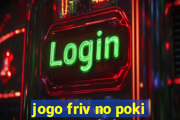 jogo friv no poki