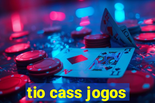 tio cass jogos