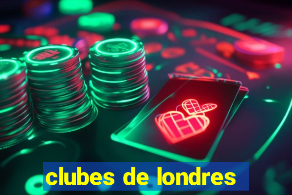 clubes de londres