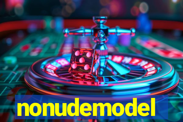 nonudemodel