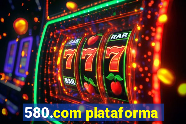 580.com plataforma