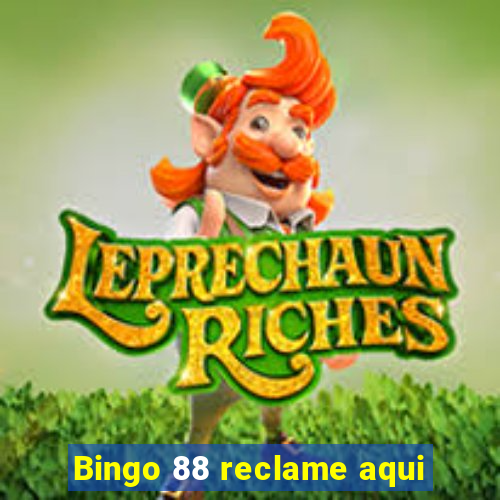 Bingo 88 reclame aqui