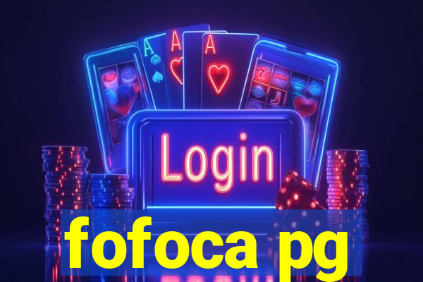 fofoca pg