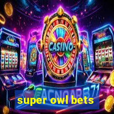 super owl bets