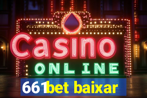 661bet baixar