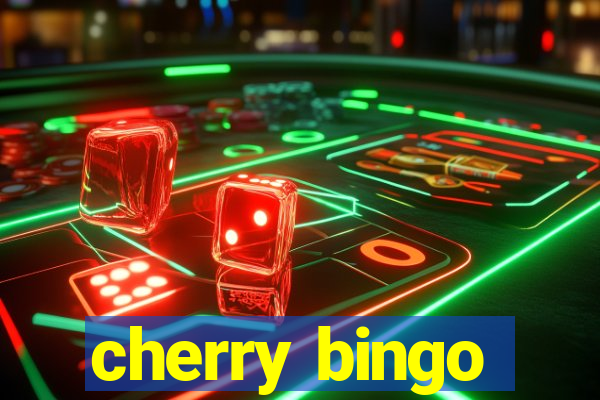 cherry bingo