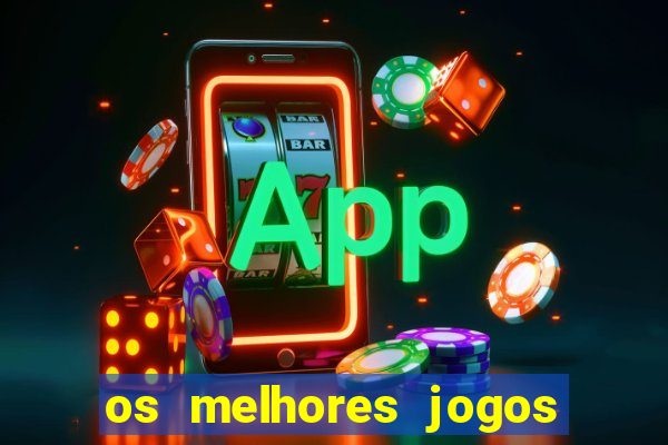 os melhores jogos de cassino