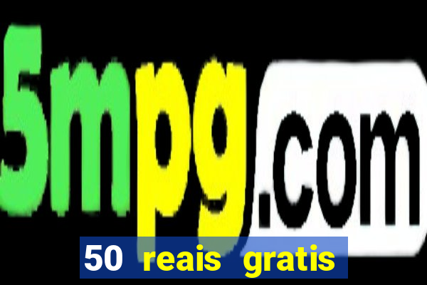 50 reais gratis para apostar