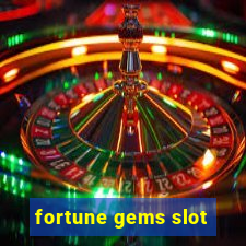 fortune gems slot