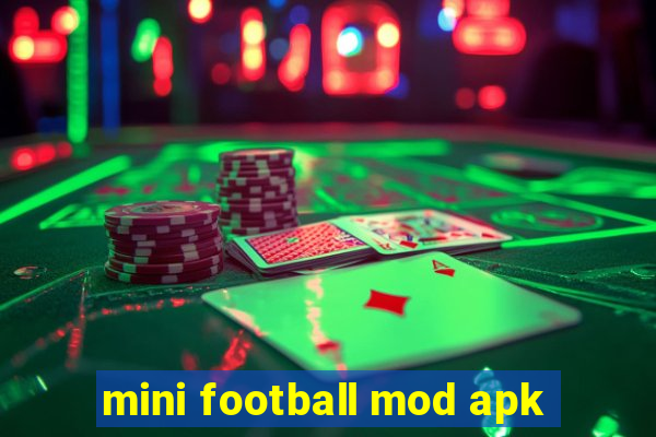 mini football mod apk