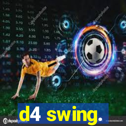 d4 swing.