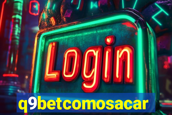 q9betcomosacar