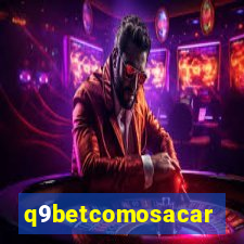 q9betcomosacar