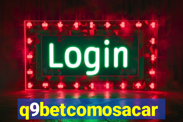 q9betcomosacar