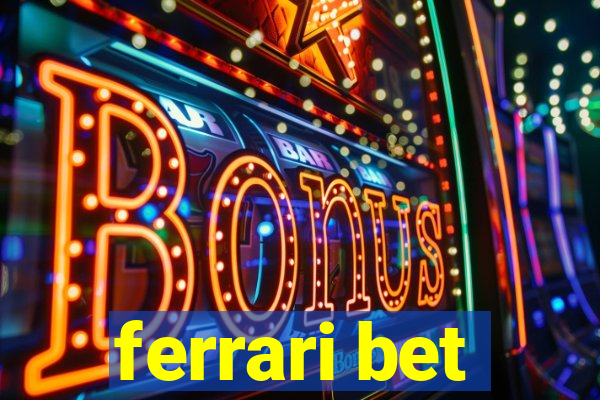 ferrari bet