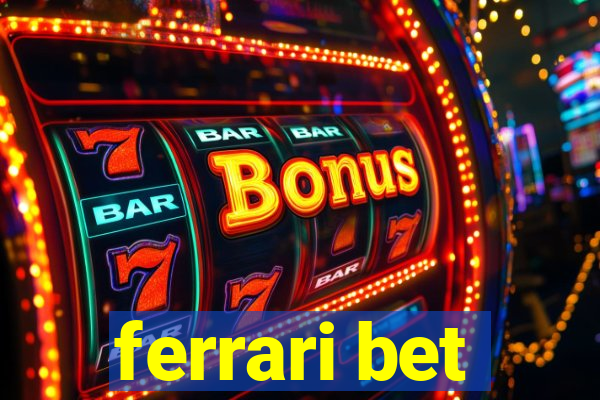 ferrari bet