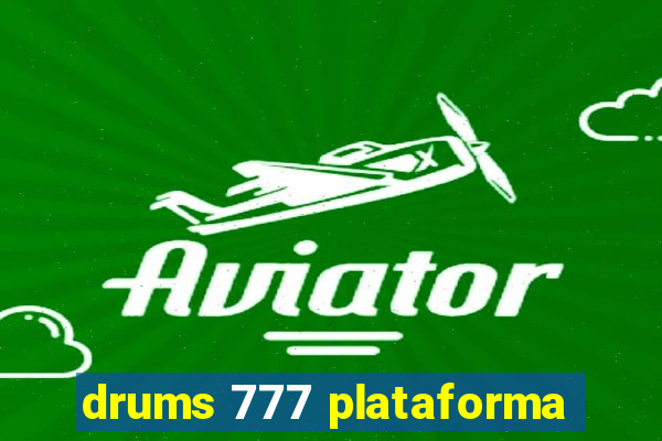 drums 777 plataforma