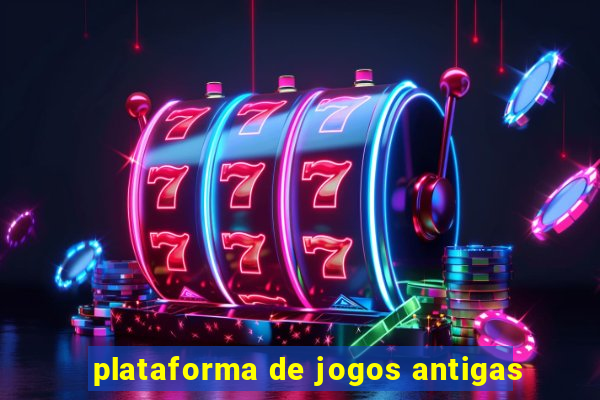 plataforma de jogos antigas