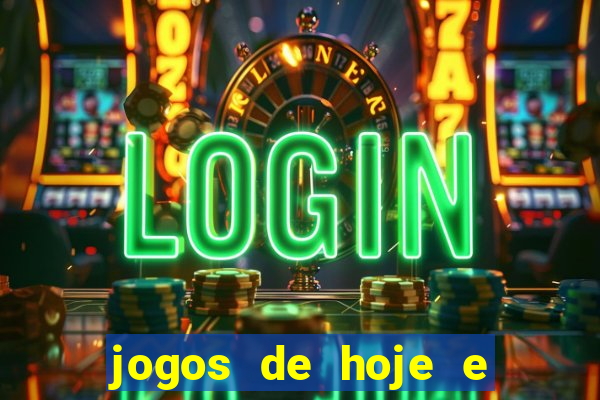 jogos de hoje e onde passa