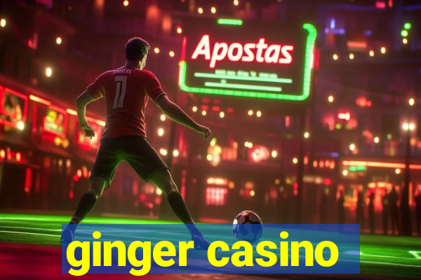 ginger casino