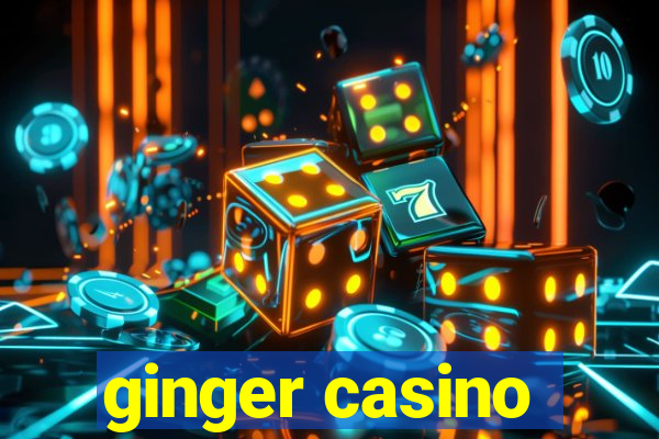 ginger casino