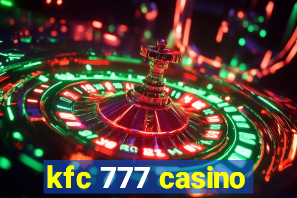 kfc 777 casino