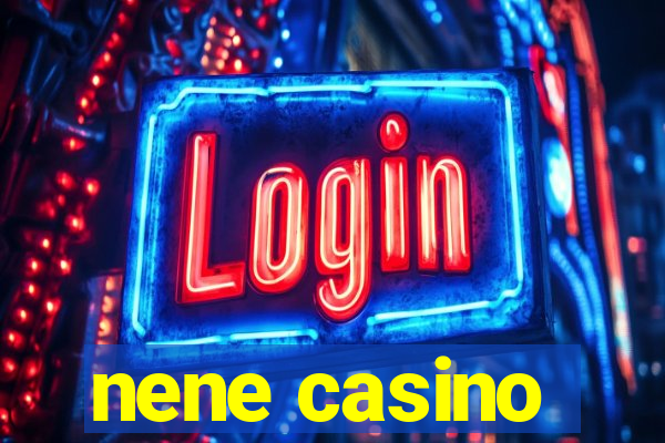 nene casino