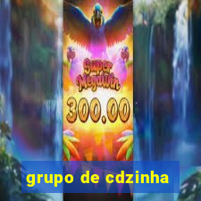 grupo de cdzinha