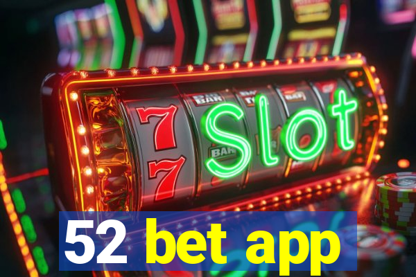 52 bet app