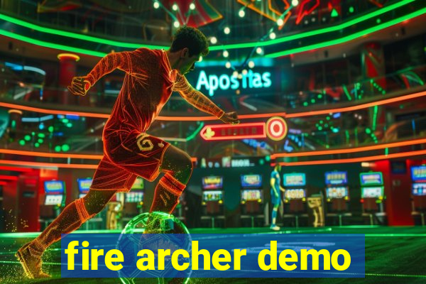 fire archer demo