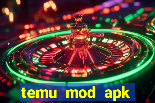 temu mod apk unlimited money