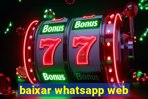 baixar whatsapp web