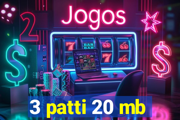 3 patti 20 mb