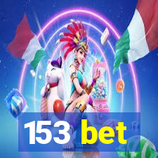 153 bet