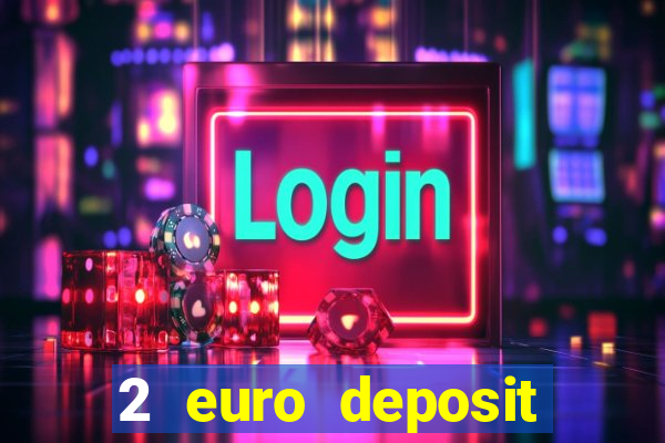 2 euro deposit casinos ireland