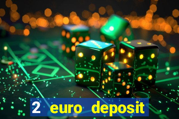 2 euro deposit casinos ireland