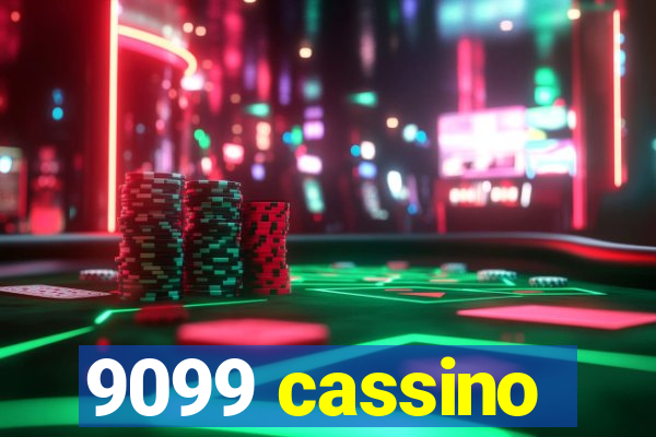 9099 cassino