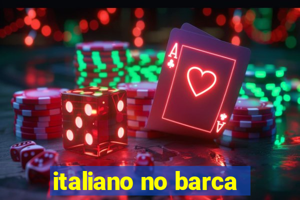 italiano no barca